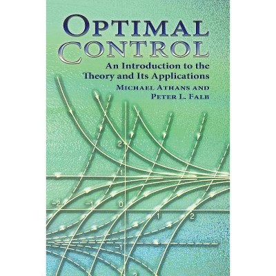 Optimal Control - (Dover Books on Engineering) by  Michael Athans & Peter L Falb (Paperback)