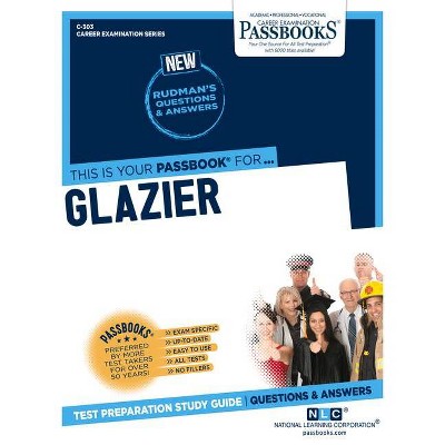 Glazier - (Career Examination) by  National Learning Corporation (Paperback)