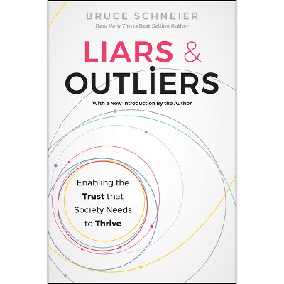 Liars and Outliers - by Bruce Schneier