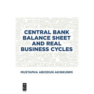 Central Bank Balance Sheet and Real Business Cycles - by  Mustapha Akinkunmi (Paperback) - 1 of 1