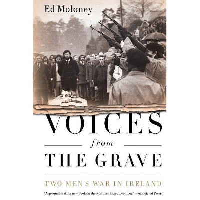 Voices from the Grave - by  Ed Moloney (Paperback)