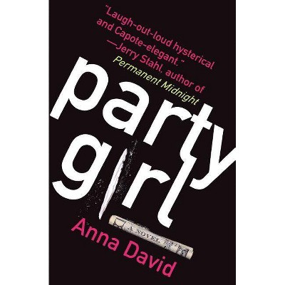 Party Girl - by  Anna David (Paperback)