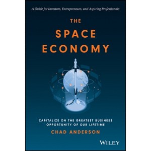 The Space Economy - by  Chad Anderson (Hardcover) - 1 of 1