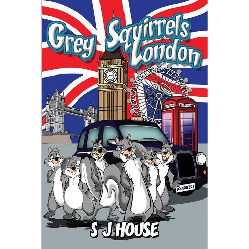 Grey Squirrels London - 2nd Edition by  S J House (Paperback) - image 1 of 1