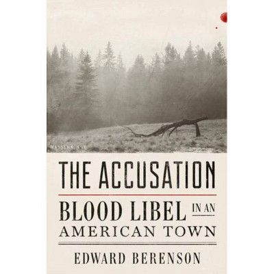 The Accusation - by  Edward Berenson (Hardcover)