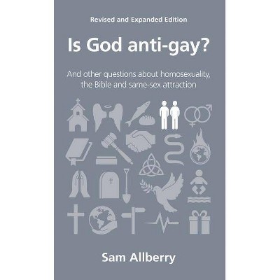 Is God Anti-Gay? - (Questions Christians Ask) by  Sam Allberry (Paperback)