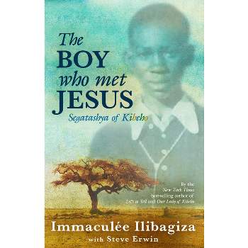 The Boy Who Met Jesus - 4th Edition by  Immaculee Ilibagiza (Paperback)