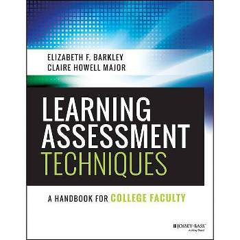 Learning Assessment Techniques - by  Elizabeth F Barkley & Claire H Major (Paperback)
