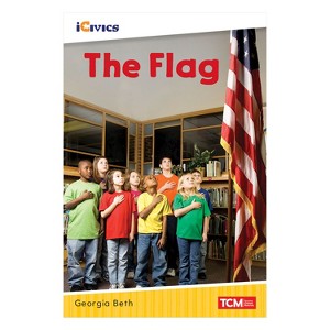 Teacher Created Materials iCivics Readers The Flag Nonfiction Book Nonfiction Book - 1 of 1