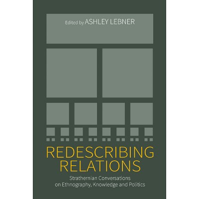 Redescribing Relations - by  Ashley Lebner (Paperback)