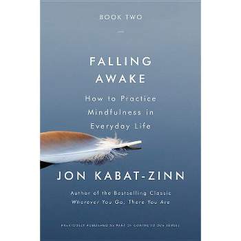 Falling Awake - by  Jon Kabat-Zinn (Paperback)