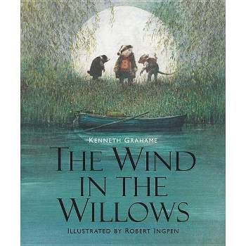 The Wind in the Willows - (Union Square Kids Illustrated Classics) by  Kenneth Grahame (Hardcover)