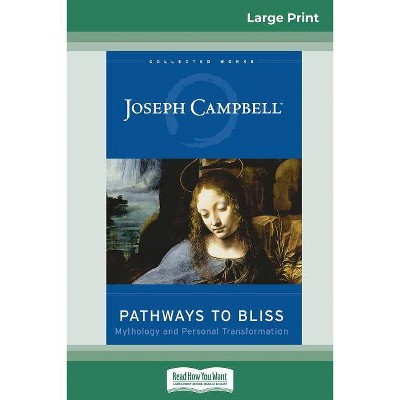 Pathways to Bliss - by  Joseph Campbell (Paperback)