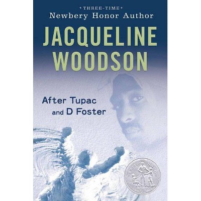 After Tupac and D Foster - by  Jacqueline Woodson (Paperback)