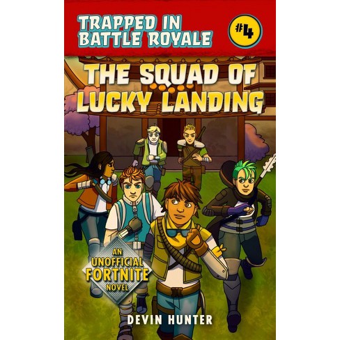 squad of lucky landing an unofficial fortnite novel by devin hunter paperback target - fortnite hunter