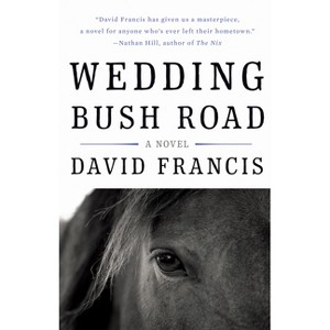 Wedding Bush Road - by  David Francis (Paperback) - 1 of 1