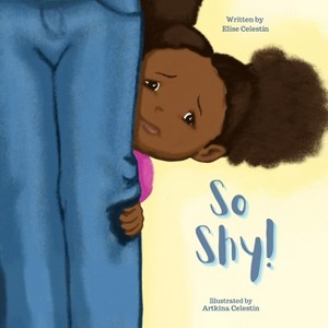 So Shy! - by  Elise Celestin (Paperback) - 1 of 1