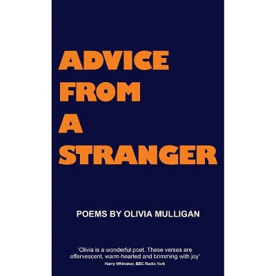 Advice from a Stranger - by  Olivia Mulligan (Paperback)