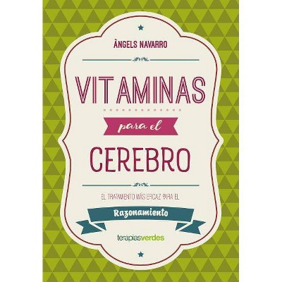 Vitaminas Para El Cerebro. Razonamiento - by  Angels Navarro (Paperback)