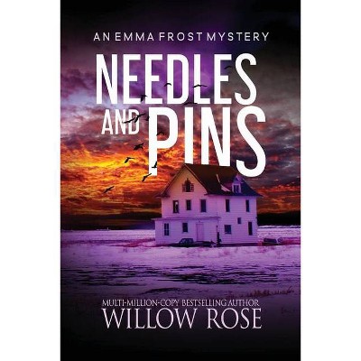 Needles and pins - (Emma Frost Mystery) by  Willow Rose (Paperback)