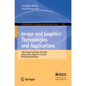 Image and Graphics Technologies and Applications - (Communications in Computer and Information Science) by  Yongtian Wang & Hua Huang (Paperback) - 1 of 1