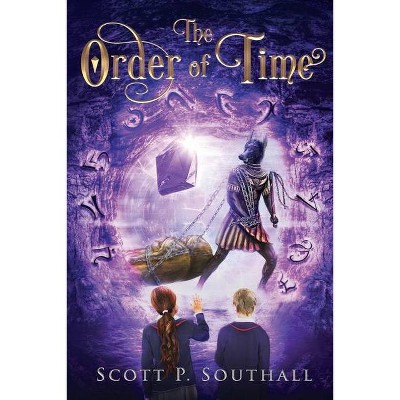  The Order of Time - by  Scott P Southall (Paperback) 