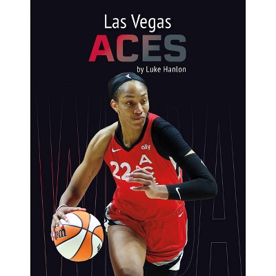 Las Vegas Aces - by  Luke Hanlon (Paperback)