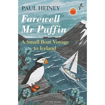 Farewell MR Puffin - by  Paul Heiney (Paperback)