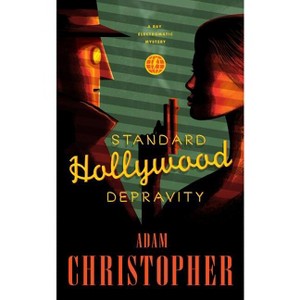 Standard Hollywood Depravity - (Ray Electromatic Mysteries) by  Adam Christopher (Paperback) - 1 of 1
