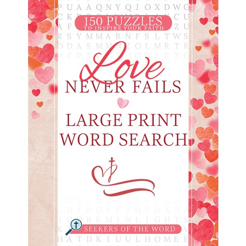 Love Never Fails Large Print Word Search - (Seekers of the Word) by  Whitaker House (Paperback) - image 1 of 1