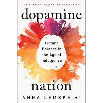 Dopamine Nation - by Anna Lembke