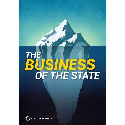 The Business of the State - by  World Bank (Paperback)