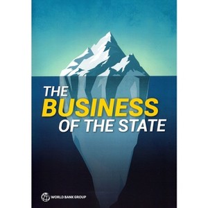 The Business of the State - by  World Bank (Paperback) - 1 of 1