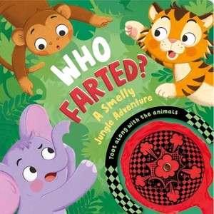 Who Farted? a Smelly Jungle Adventure - by  Igloobooks (Board Book) - 1 of 1