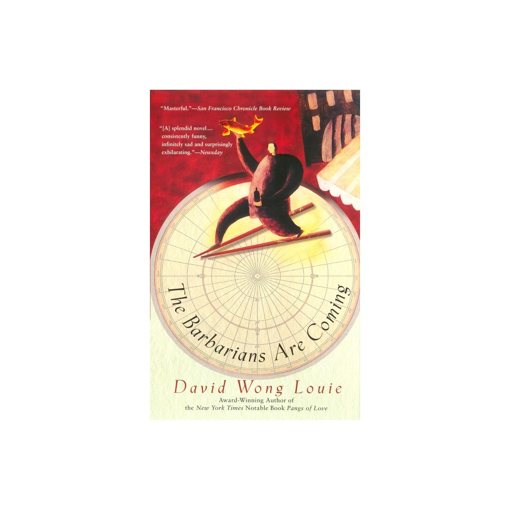 The Barbarians Are Coming - by David Wong Louie (Paperback)