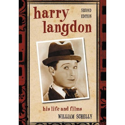 Harry Langdon - 2nd Edition by  William Schelly (Paperback)