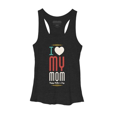 Women's Design By Humans Mother's Day I Love My Mom By tmsarts Racerback Tank Top
