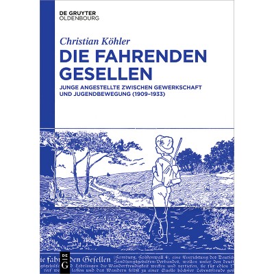Die Fahrenden Gesellen - by  Christian Köhler (Hardcover)