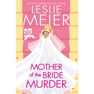 Mother of the Bride Murder - (Lucy Stone Mystery) by Leslie Meier - 1 of 1