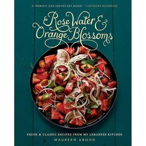 Rose Water and Orange Blossoms - by  Maureen Abood (Hardcover) - 1 of 1