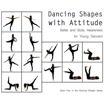 Dancing Shapes with Attitude - by  Once Upon A Dance (Hardcover)