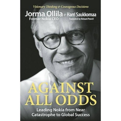 Against All Odds - by  Jorma Ollila & Harri Saukkomaa (Hardcover)