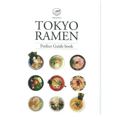 Tokyo Ramen - by  Yes! Japan Ramen Magazine (Paperback)