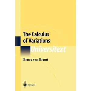 The Calculus of Variations - (Universitext) by  Bruce Van Brunt (Paperback) - 1 of 1