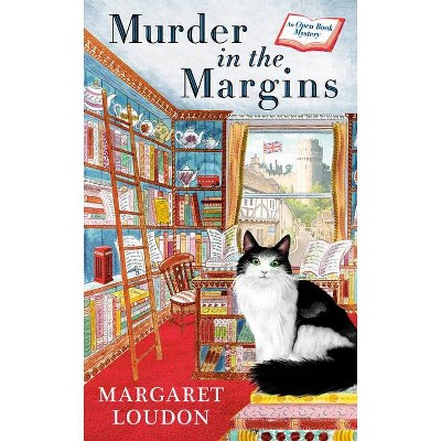 Murder in the Margins - (The Open Book Mysteries) by  Margaret Loudon (Paperback)