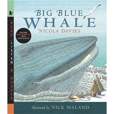 Big Blue Whale - (Read, Listen, & Wonder) by  Nicola Davies (Mixed Media Product)