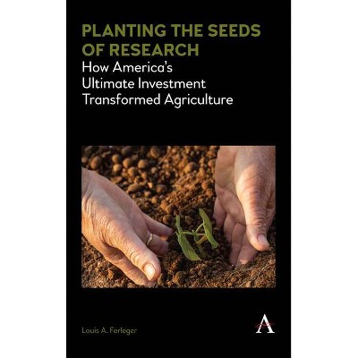 Planting the Seeds of Research - by  Louis A Ferleger (Paperback)