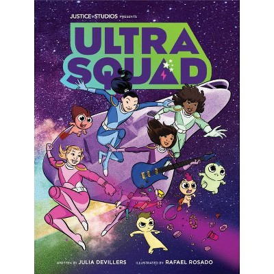 Ultra Squad - by  Julia Devillers & Ronald Raymond Wells (Paperback)