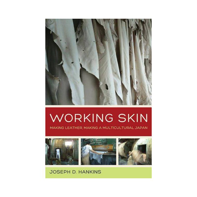 Working Skin - (Asia Pacific Modern) by  Joseph D Hankins (Paperback), 1 of 2