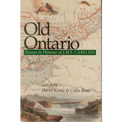 Old Ontario - by  David Keane & Colin Read (Hardcover)